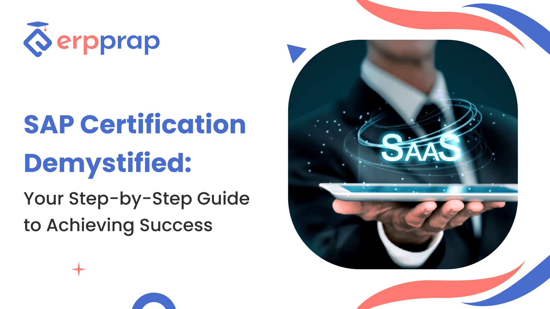 SAP Certification Demystified: Your Step-by-Step Guide to Achieving Success